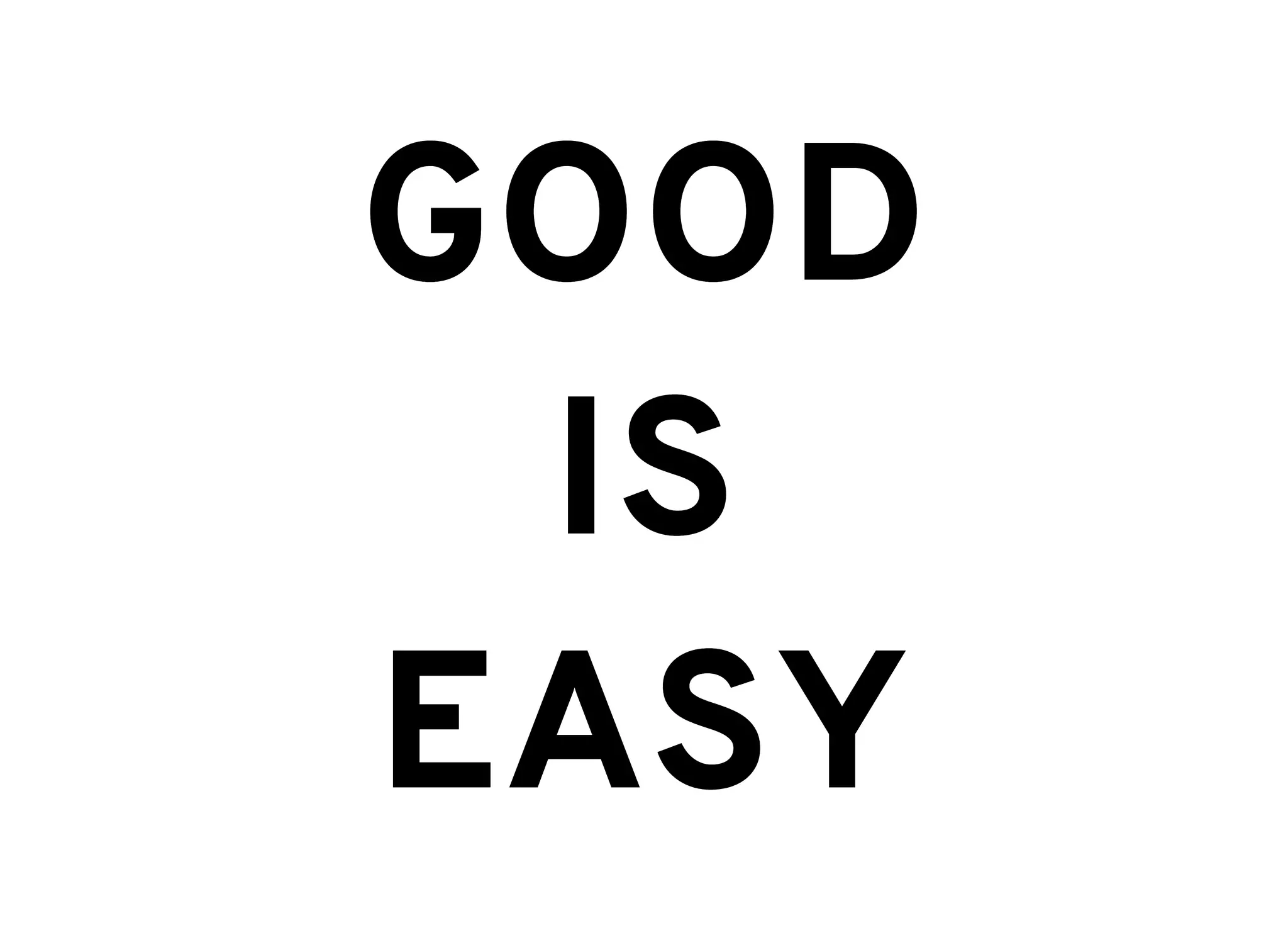 GOODGOOD
ISIS
EASYEASY
 