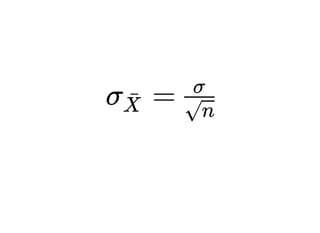 σ =X¯
√n
σ
 