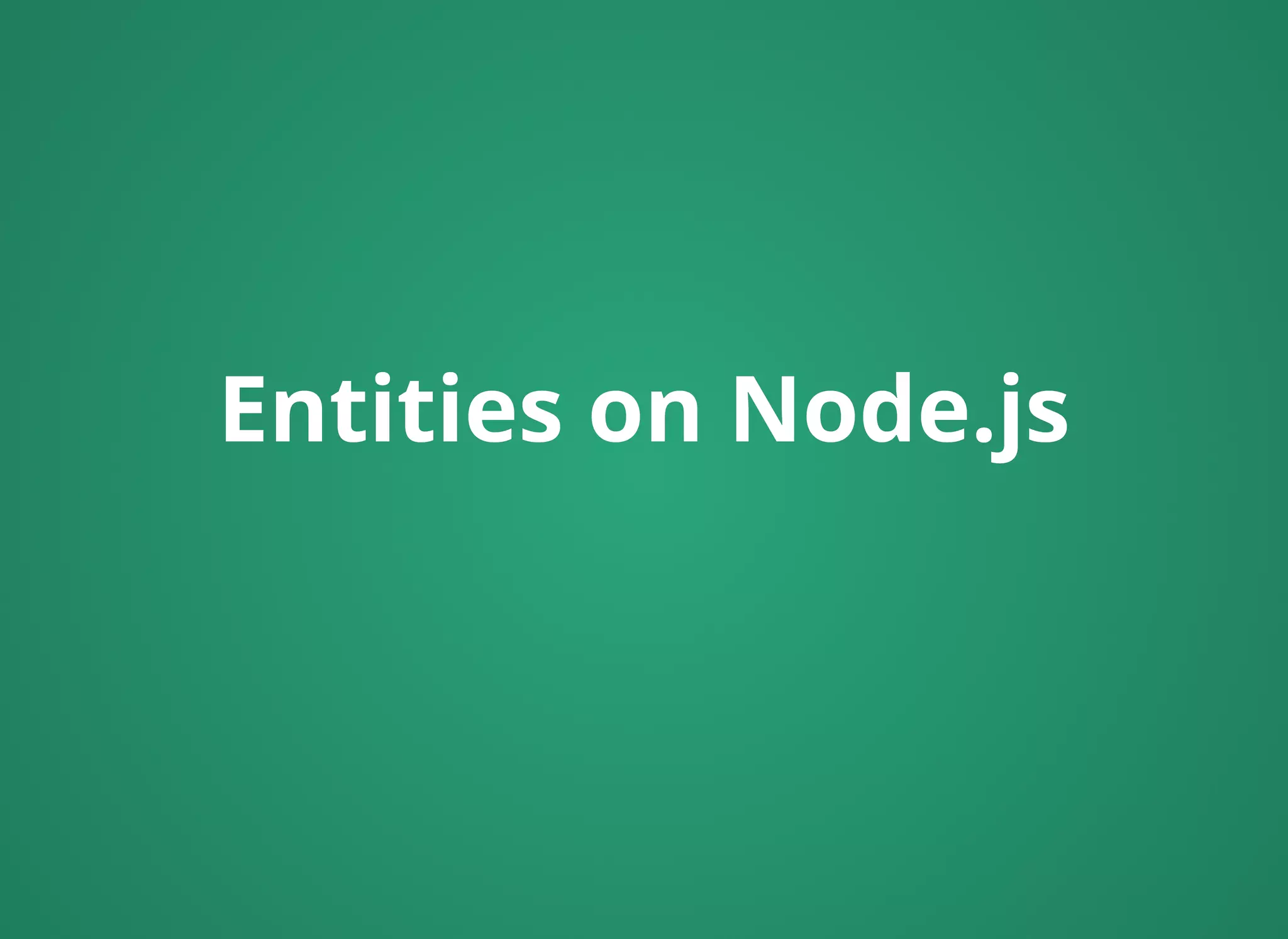 Entities on Node.JS