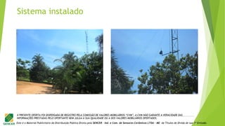 Este é o Material Publicitário da Distribuição Pública Direta pela SENCER - Ind. e Com. de Sensores Cerâmicos LTDA - ME de Títulos de Dívida de sua 1ª Emissão.
A PRESENTE OFERTA FOI DISPENSADA DE REGISTRO PELA COMISSÃO DE VALORES MOBILIÁRIOS “CVM”. A CVM NÃO GARANTE A VERACIDADE DAS
INFORMAÇÕES PRESTADAS PELO OFERTANTE NEM JULGA A SUA QUALIDADE OU A DOS VALORES MOBILIÁRIOS OFERTADOS.
Sistema instalado
 