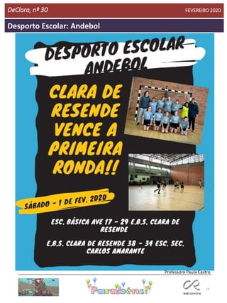 18
Desporto Escolar: Andebol
DeClara, nº 30 FEVEREIRO 2020
Professora Paula Castro
 