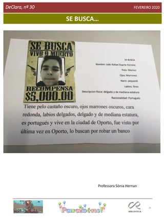 36
DeClara, nº 30 FEVEREIRO 2020
Professora Sónia Hernan
SE BUSCA…
 