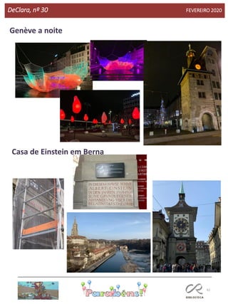 62
DeClara, nº 30 FEVEREIRO 2020
Genève a noite
Casa de Einstein em Berna
 