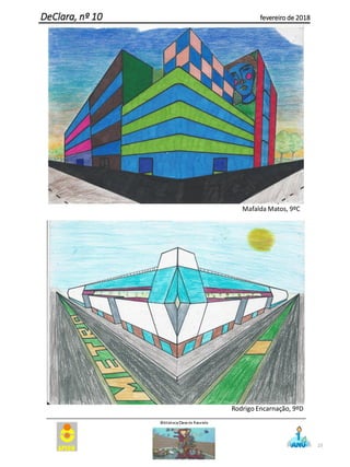 23
DeClara, nº 10 fevereiro de 2018
Mafalda Matos, 9ºC
Rodrigo Encarnação, 9ºD
 