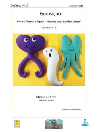 48
DeClara, nº 10 fevereiro de 2018
Professor João Pereira
 