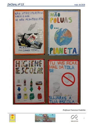 DeClara, nº 13 maio de 2018
17
Professor Francisco Fradinho
 