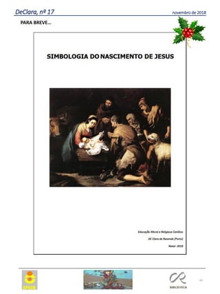 45
DeClara, nº 17 novembro de 2018
PARA BREVE…
 