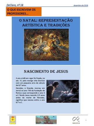 46
DeClara, nº 18 dezembro de 2018
O QUE ESCREVEM OS
PROFESSORES...
 