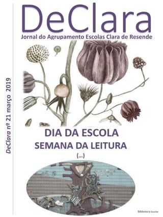 DeClaraJornal do Agrupamento Escolas Clara de Resende
DeClaranº21março2019
 
