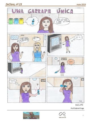22
DeClara, nº 23 maio 2019
Zaara, 6ºG
Prof Gabriel Fraga
 