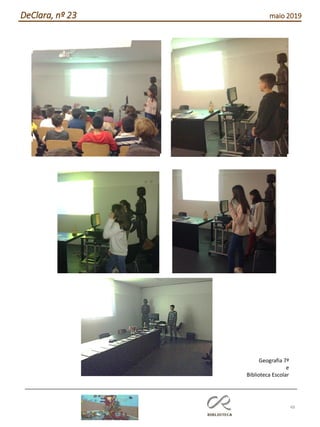 48
DeClara, nº 23 maio 2019
Geografia 7ª
e
Biblioteca Escolar
 