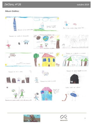 24
DeClara, nº 26 outubro 2019
Álbum Gráfico:
 