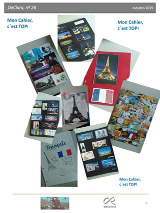 38
DeClara, nº 26 outubro 2019
Mon Cahier,
c´est TOP!
Mon Cahier,
c´est TOP!
Mon Cahier,
c´est TOP!
 