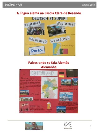 40
DeClara, nº 26 outubro 2019
A língua alemã na Escola Clara de Resende
Países onde se fala Alemão
Alemanha
 