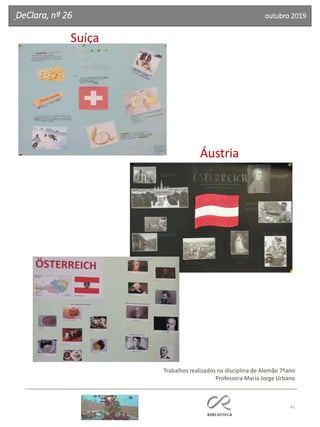 41
DeClara, nº 26 outubro 2019
Suíça
Áustria
Trabalhos realizados na disciplina de Alemão 7ºano
Professora Maria Jorge Urbano
 
