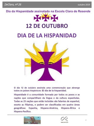 47
DeClara, nº 26 outubro 2019
Dia da Hispanidade assinalado na Escola Clara de Resende
 