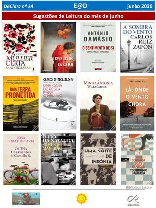 12
Sugestões de Leitura do mês de junho
DeClara nº 34 E@D junho 2020
Biblioteca Escolar
 