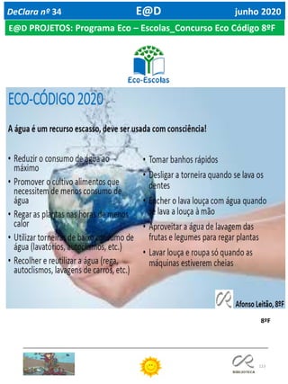 123
DeClara nº 34 E@D junho 2020
E@D PROJETOS: Programa Eco – Escolas_Concurso Eco Código 8ºF
8ºF
 