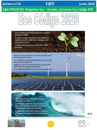 130
DeClara nº 34 E@D junho 2020
E@D PROJETOS: Programa Eco – Escolas_Concurso Eco Código 8ºG
8º G
 