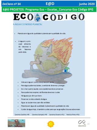 133
DeClara nº 34 E@D junho 2020
E@D PROJETOS: Programa Eco – Escolas_Concurso Eco Código 8ºG
 