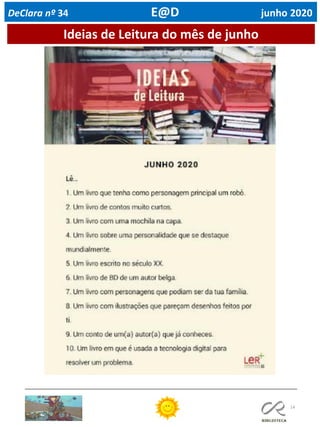 14
Ideias de Leitura do mês de junho
DeClara nº 34 E@D junho 2020
 