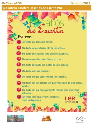 25
DeClara nº 58 Outubro 2022
Biblioteca Escolar: Desafios de Escrita PNL
 