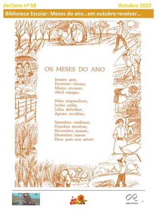 26
DeClara nº 58 Outubro 2022
Biblioteca Escolar: Meses do ano…em outubro revolver…
 