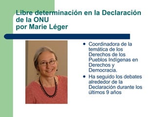 Libre determinación en la Declaración de la ONU  por Marie Léger ,[object Object],[object Object]