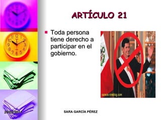 ARTÍCULO 21 Toda persona tiene derecho a participar en el gobierno. 