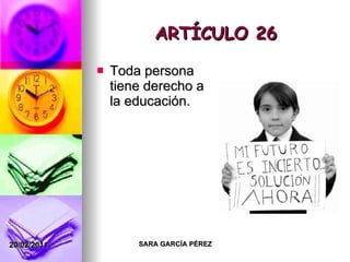 ARTÍCULO 26 Toda persona tiene derecho a la educación. 