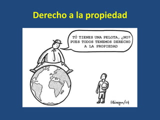 Derecho a la propiedad
 