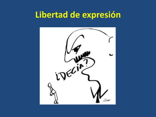 Libertad de expresión
 