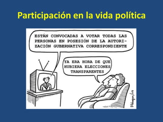 Participación en la vida política
 