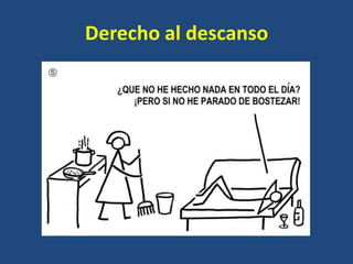 Derecho al descanso
 