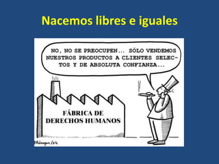 Nacemos libres e iguales
 