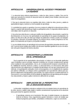 ARTICULO III.               UNIVERSALIZAR EL ACCESO Y PROMOVER
                            LA EQUIDAD

1. La educación bás...
