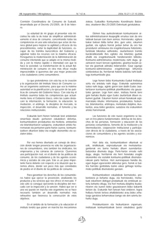 VIII. legegintzaldia / VIII legislatura N.º 42 zk. 2006.10.27 / 27.10.2006
5
Comisión Coordinadora de Consumo de Euskadi,
...
