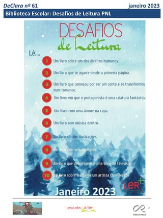 20
DeClara nº 61 janeiro 2023
Biblioteca Escolar: Desafios de Leitura PNL
 