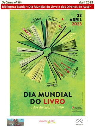 7
DeClara nº 64 abril 2023
Biblioteca Escolar: Dia Mundial do Livro e dos Direitos de Autor
 