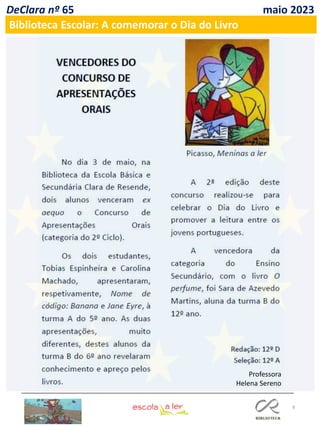 8
DeClara nº 65 maio 2023
Biblioteca Escolar: A comemorar o Dia do Livro
Professora
Helena Sereno
 