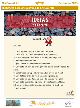 10
DeClara nº 71 Dezembro 2023
Biblioteca Escolar: Desafios de Leitura PNL
 