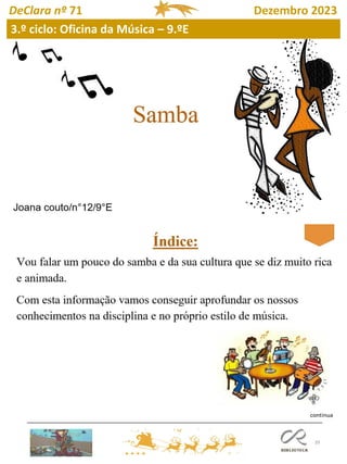 39
DeClara nº 71 Dezembro 2023
3.º ciclo: Oficina da Música – 9.ºE
 