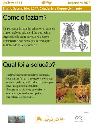 57
Ensino Secundário: 10.ºA Cidadania e Desenvolvimento
DeClara nº 71 Dezembro 2023
Continua…
 