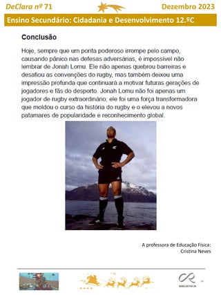 94
DeClara nº 71 Dezembro 2023
Ensino Secundário: Cidadania e Desenvolvimento 12.ºC
A professora de Educação Física:
Cristina Neves
 