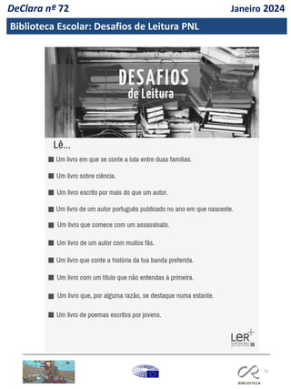 10
Biblioteca Escolar: Desafios de Leitura PNL
DeClara nº 72 Janeiro 2024
 