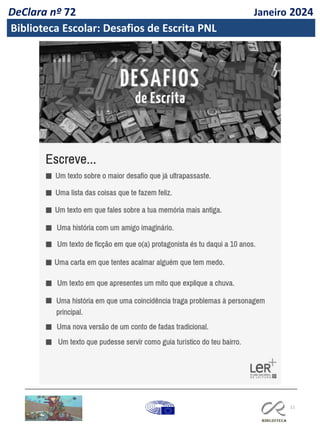 11
DeClara nº 72 Janeiro 2024
Biblioteca Escolar: Desafios de Escrita PNL
 
