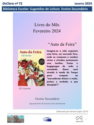 17
Biblioteca Escolar: Sugestões de Leitura Ensino Secundário
DeClara nº 72 Janeiro 2024
Elaborado por Samuel Lopes 10.ºD
 