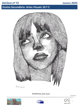 41
DeClara nº 72 Janeiro 2024
Continua…
Ensino Secundário: Artes Visuais 10.º C
Pontilhismo_Ana Laura
 