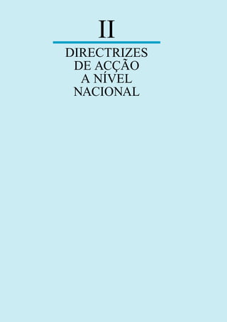 II
DIRECTRIZES
 DE ACÇÃO
  A NÍVEL
 NACIONAL
 