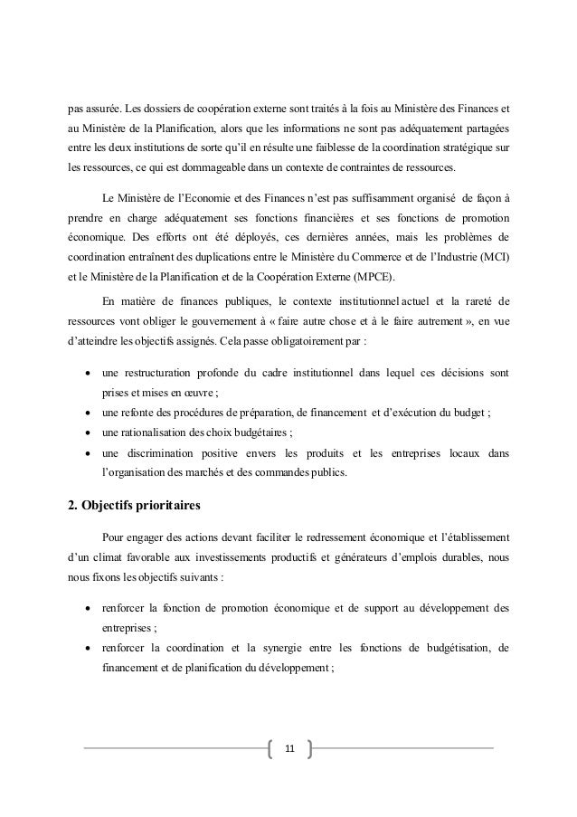 11 pas assurée. Les dossiers de coopération externe sont traités à la fois au Ministère des Finances et au Ministère de la...